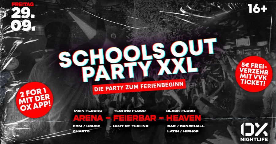 SCHOOLS OUT XXL | DIE PARTY ZUM FERIENBEGINN!